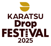 KARATSU DROP FESTIVAL 2025